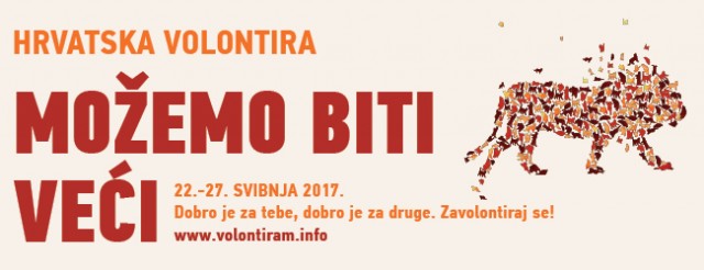 Hrvatska volontira 2017. - Volontiraj! Biraj zajednicu u kakvoj želiš živjeti