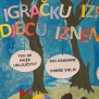 IGRAČKU IZRADI – DJECU IZNENADI